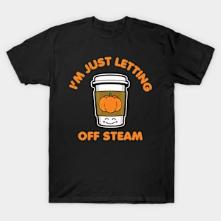 I'm Just Letting Off Steam T-Shirt